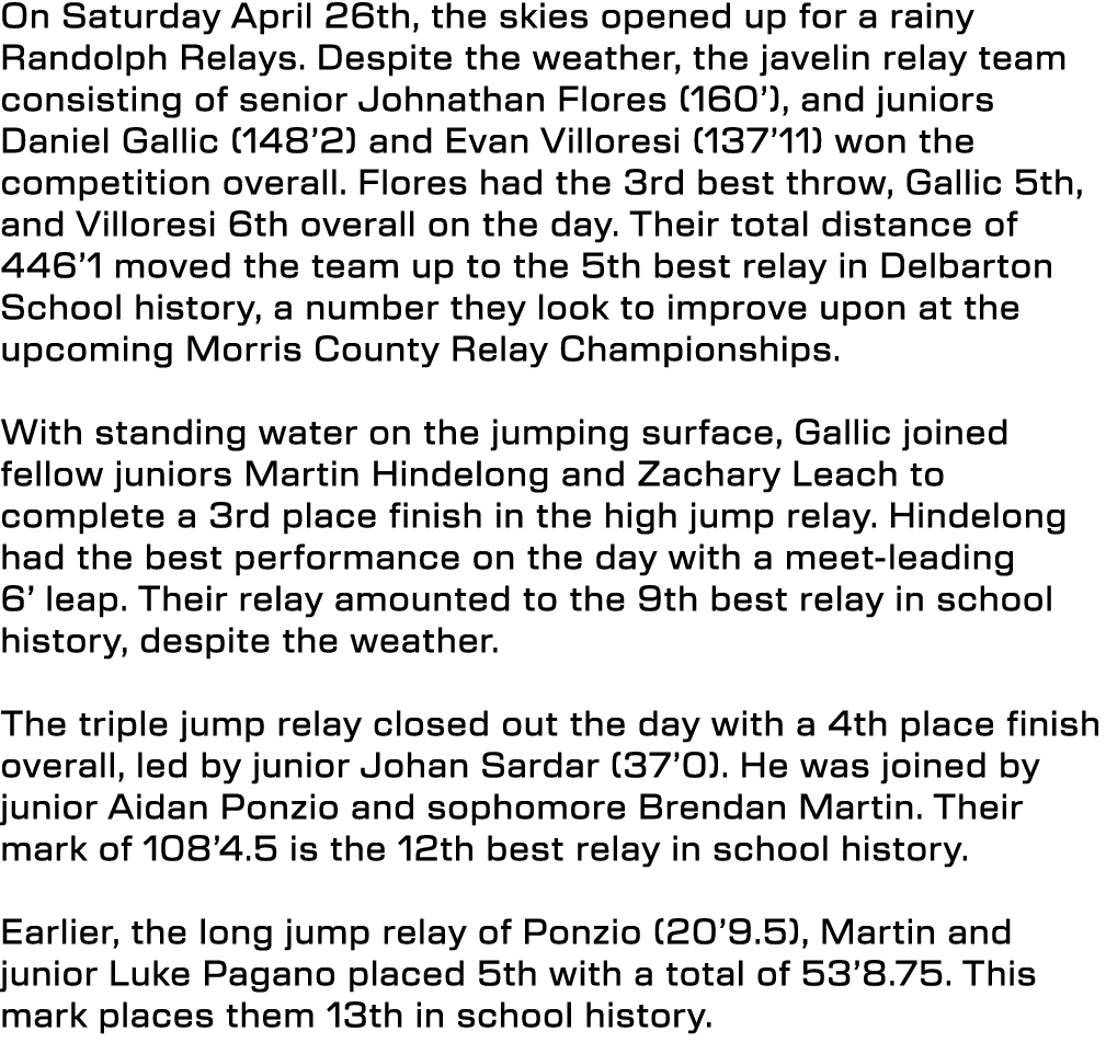 On Saturday April 26th, the skies opened up for a rainy Randolph Relays. Despite the weather, the javelin relay team ...