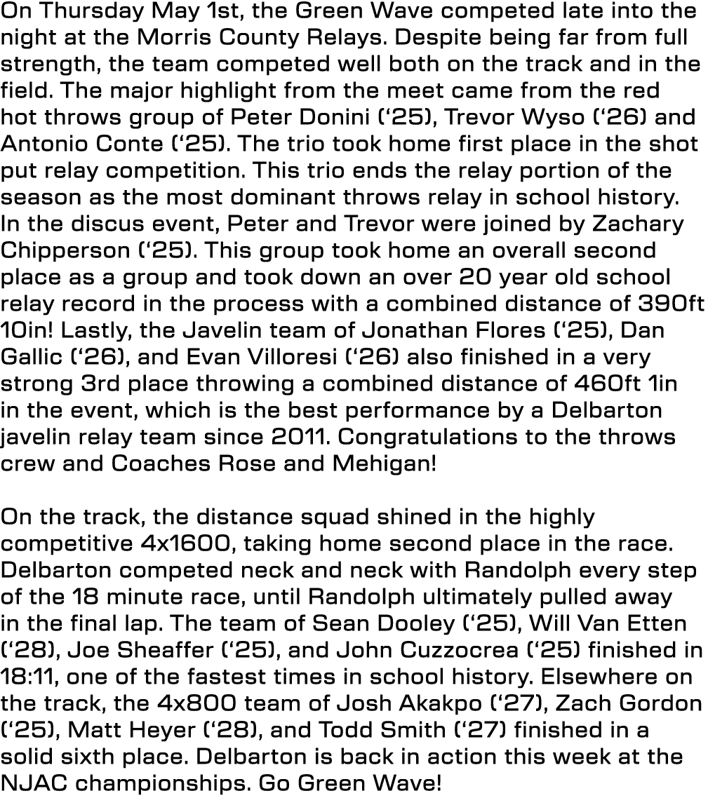 On Thursday May 1st, the Green Wave competed late into the night at the Morris County Relays. Despite being far from ...