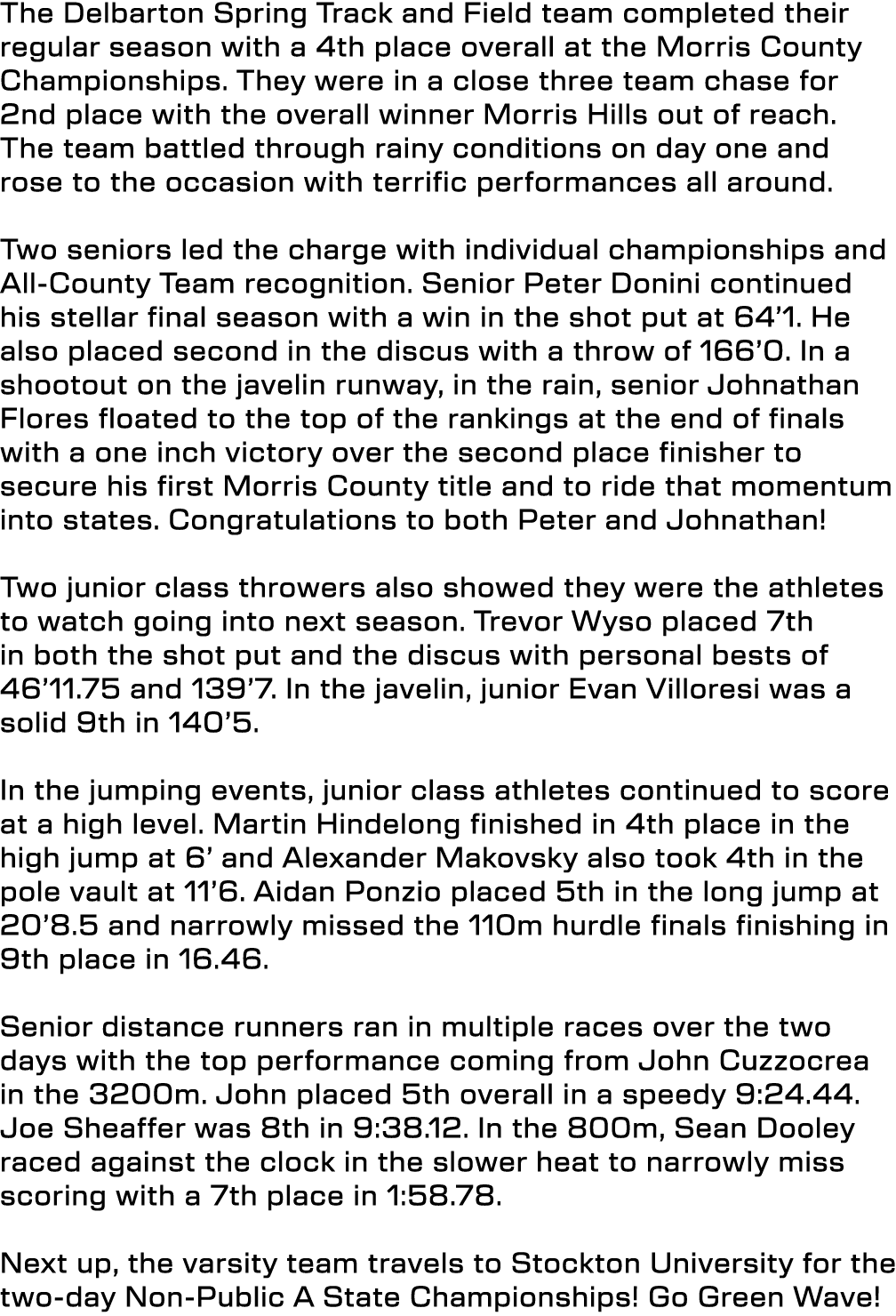 The Delbarton Spring Track and Field team completed their regular season with a 4th place overall at the Morris Count...