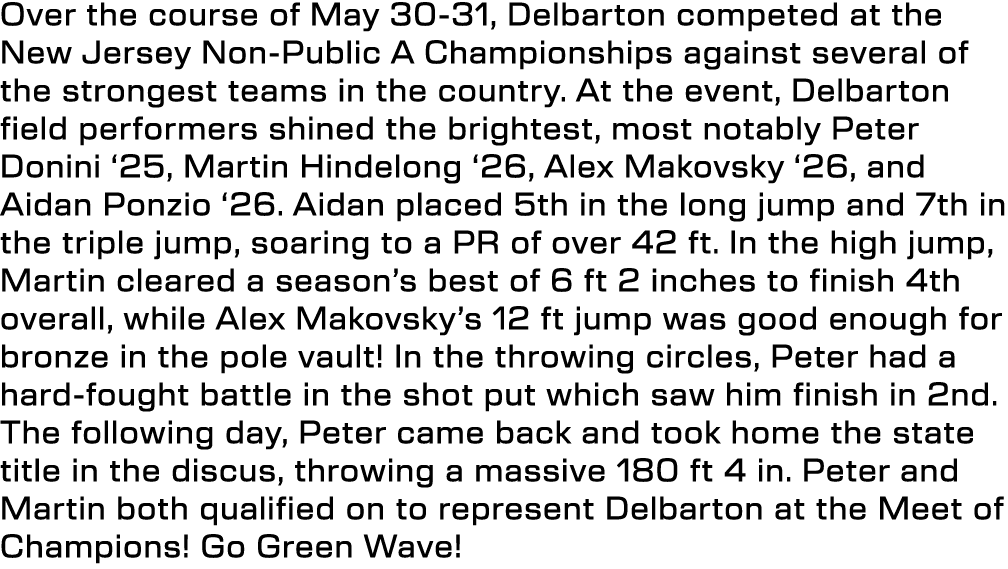 Over the course of May 30 31, Delbarton competed at the New Jersey Non Public A Championships against several of the ...