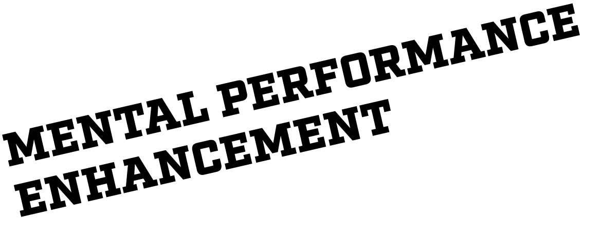 Mental Performance Enhancement