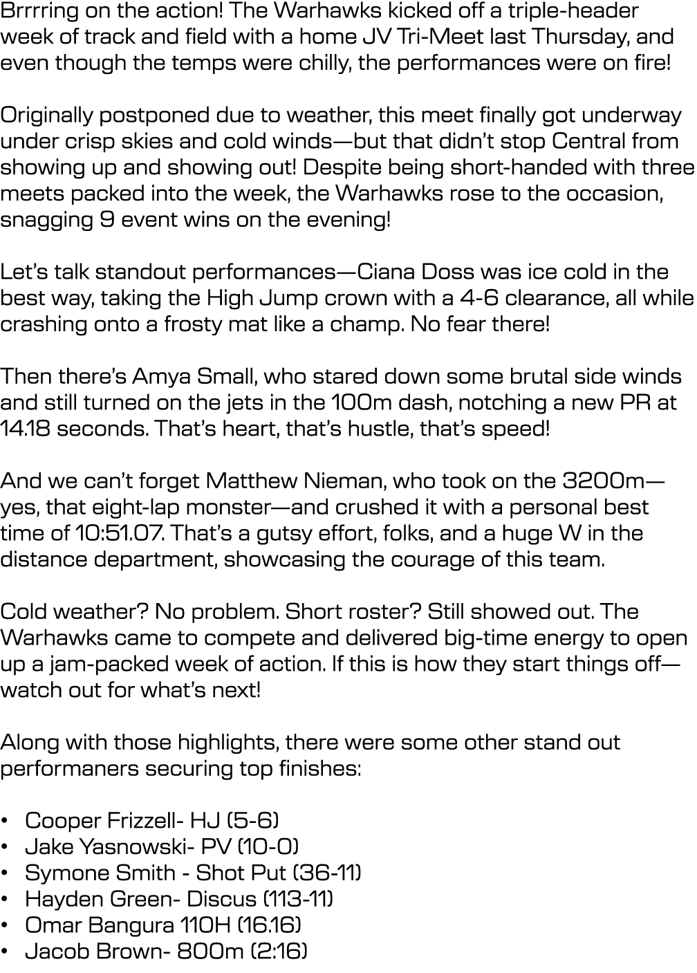 Brrrring on the action! The Warhawks kicked off a triple header week of track and field with a home JV Tri Meet last ...