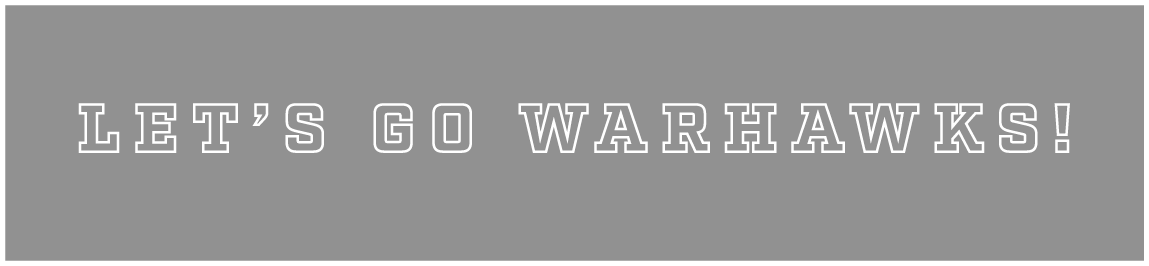 Let’s go warhawks!