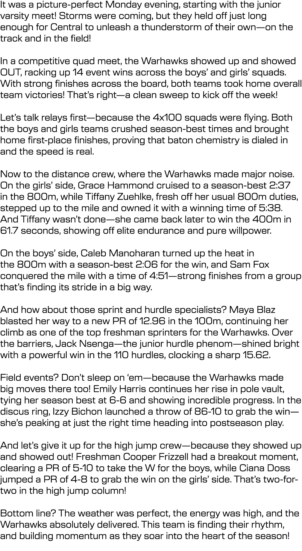 It was a picture perfect Monday evening, starting with the junior varsity meet! Storms were coming, but they held off...