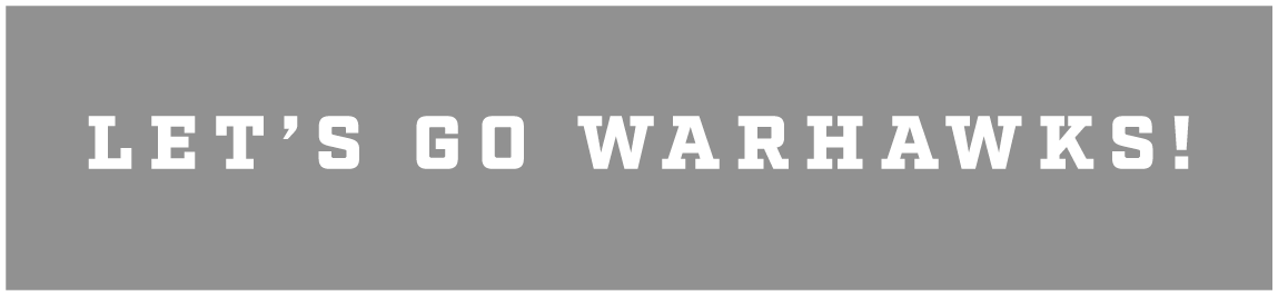 Let’s go warhawks!