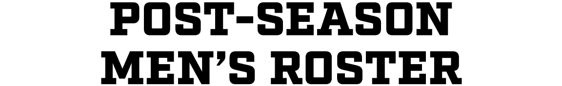 Post Season men’s Roster