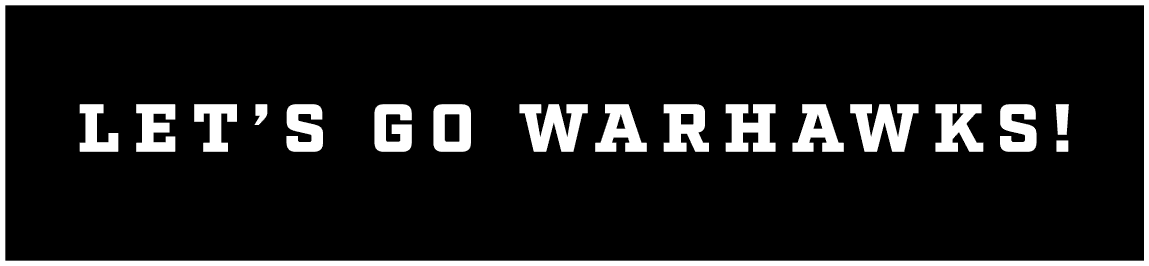 Let’s go warhawks!