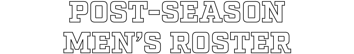 Post Season men’s Roster