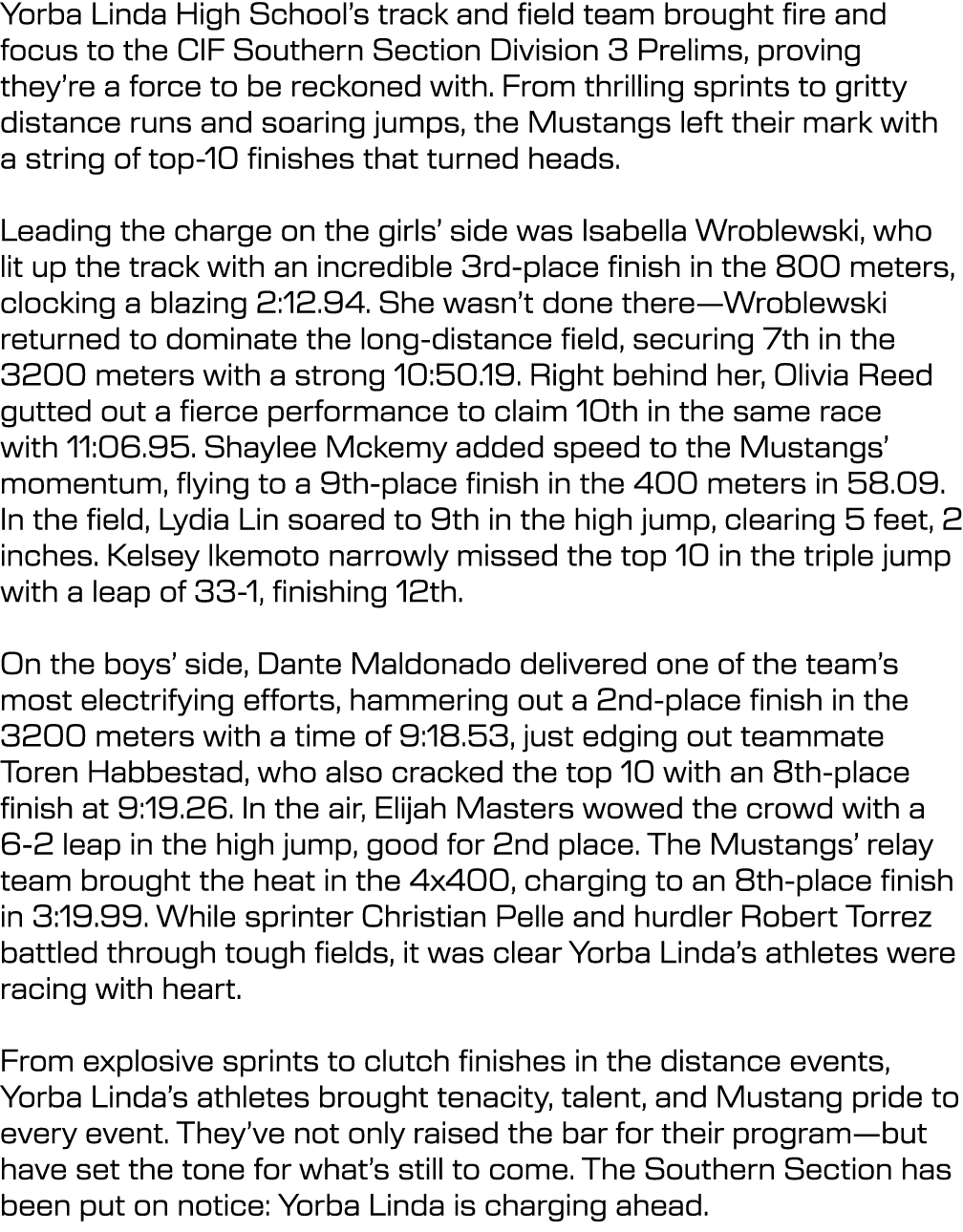 Yorba Linda High School’s track and field team brought fire and focus to the CIF Southern Section Division 3 Prelims,...