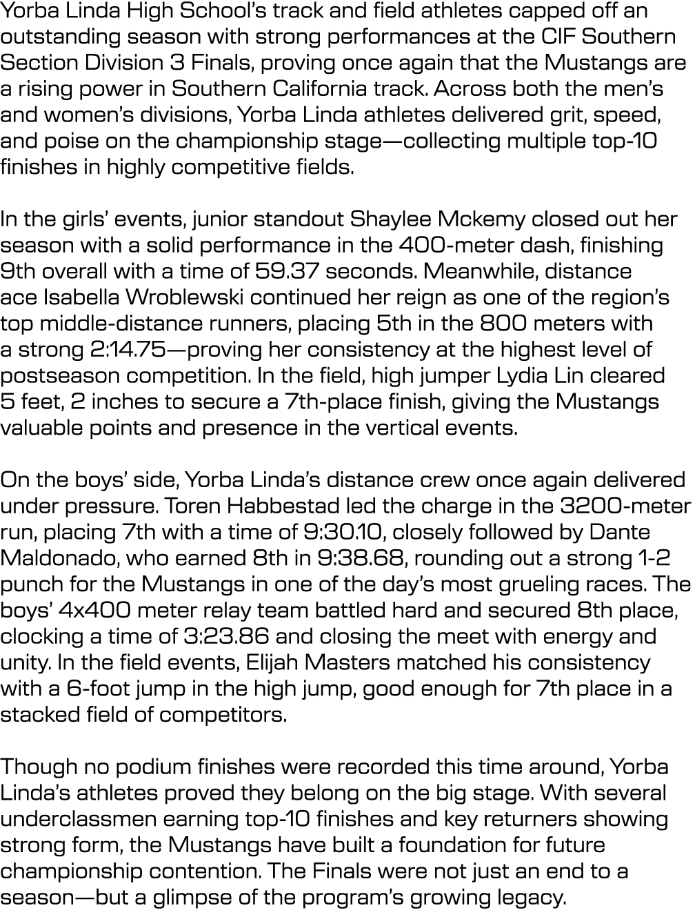 Yorba Linda High School’s track and field athletes capped off an outstanding season with strong performances at the C...