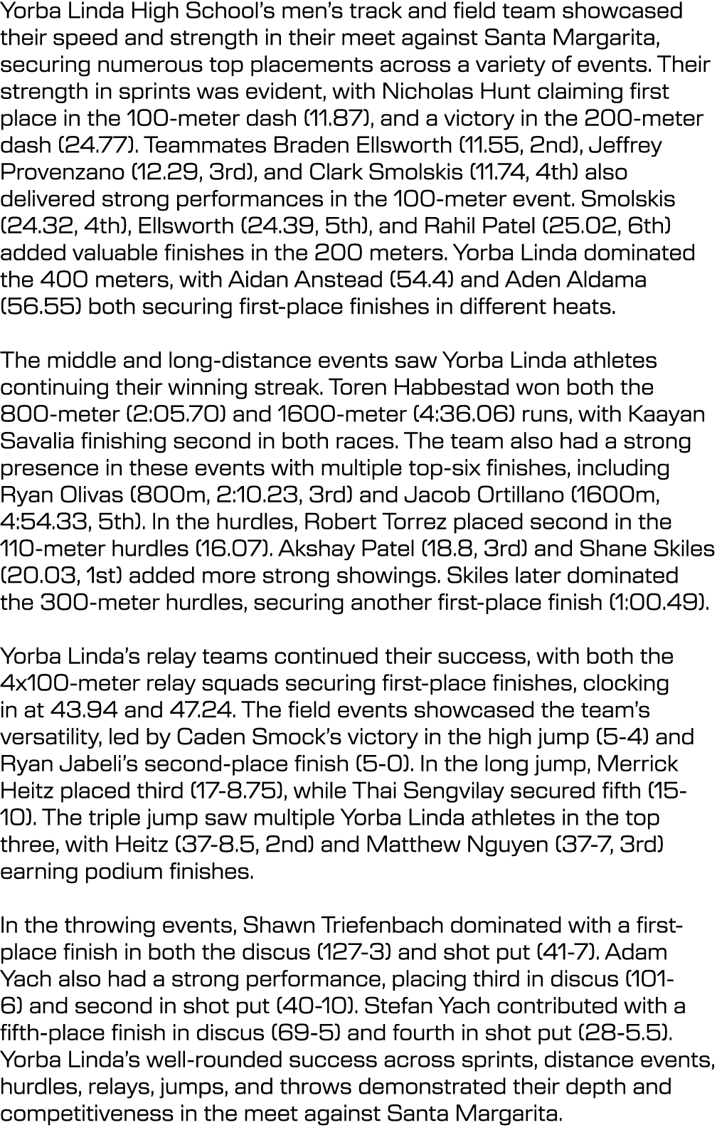 Yorba Linda High School’s men’s track and field team showcased their speed and strength in their meet against Santa M...