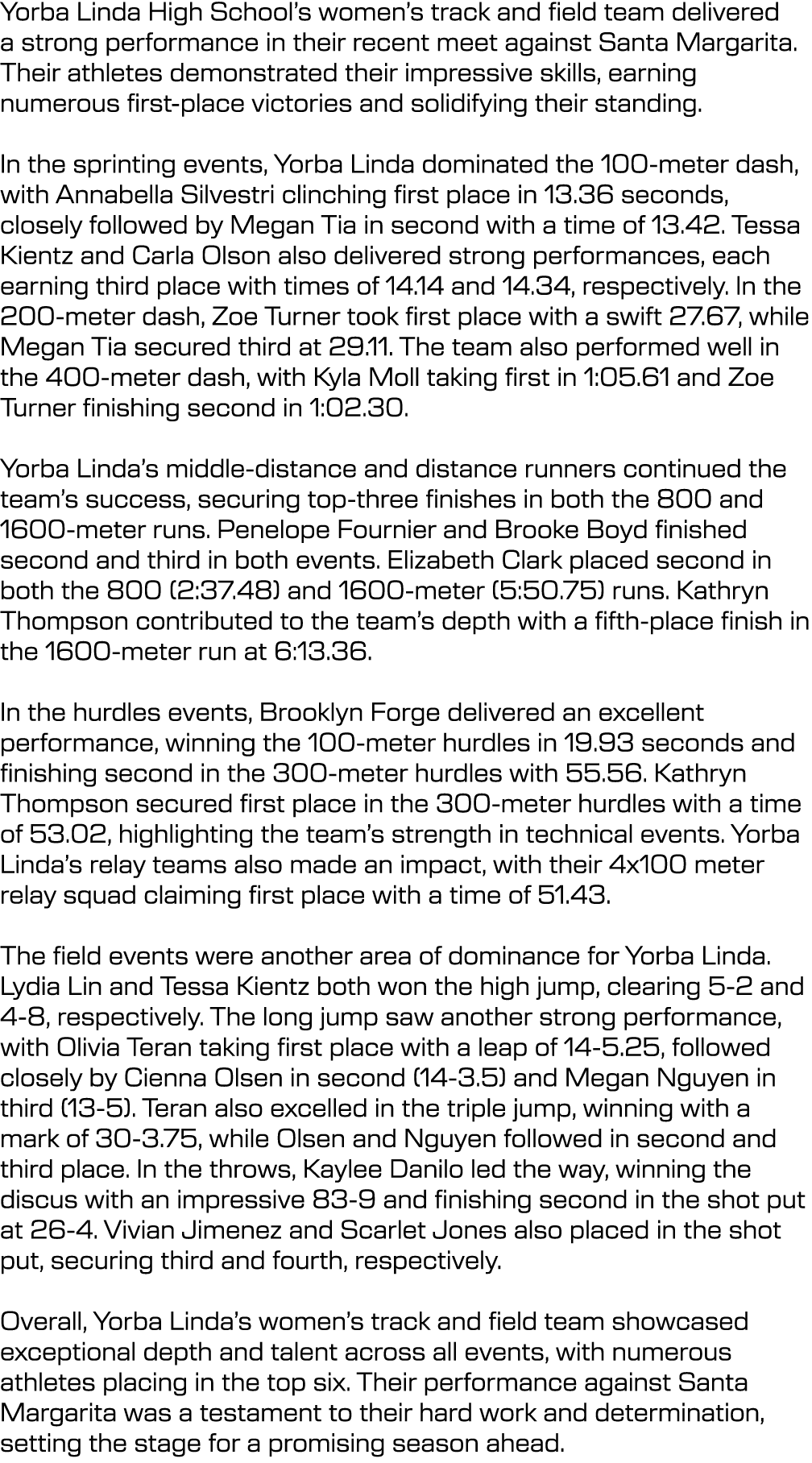 Yorba Linda High School’s women’s track and field team delivered a strong performance in their recent meet against Sa...