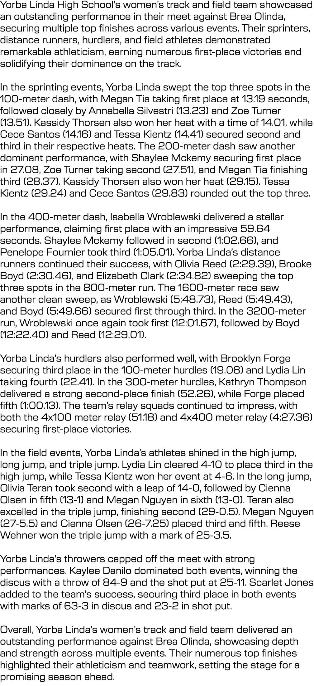 Yorba Linda High School’s women’s track and field team showcased an outstanding performance in their meet against Bre...