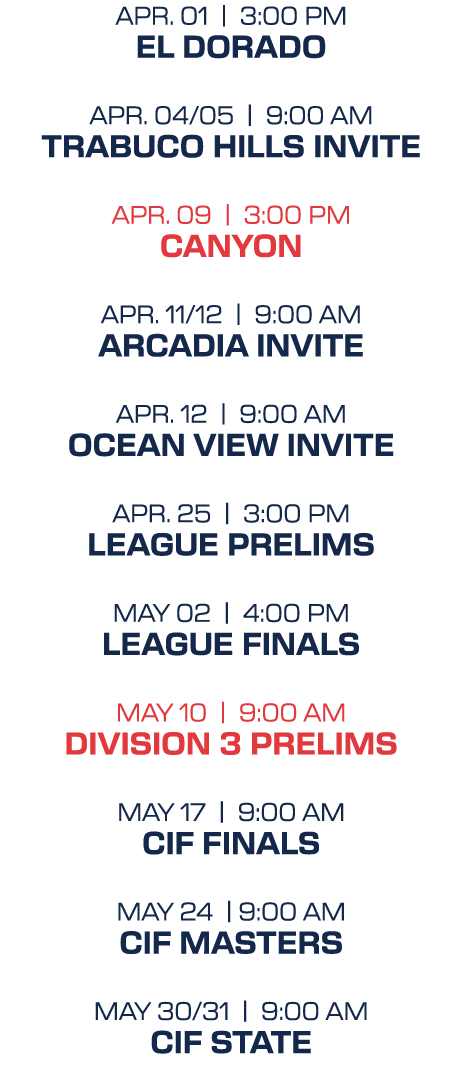 apr. 01 | 3:00 PM el dorado apr. 04/05 | 9:00 aM trabuco hills invite apr. 09 | 3:00 PM canyon apr. 11/12 | 9:00 aM a...