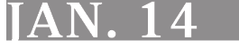 JAN. 14