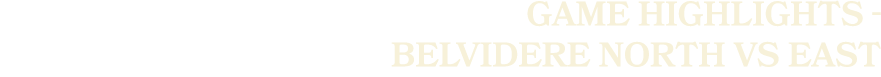Game Highlights Belvidere North vs EAST