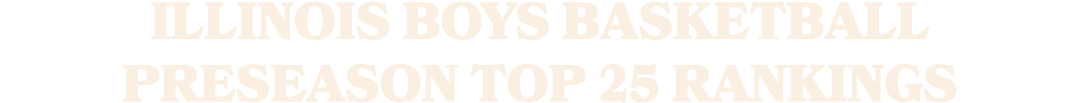 Illinois Boys Basketball Preseason Top 25 Rankings
