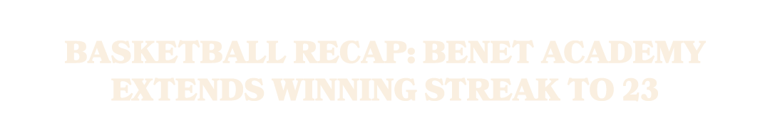 Basketball Recap: Benet Academy Extends Winning Streak to 23