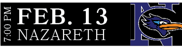 NAZARETH,FEB. 13,7:00 P
