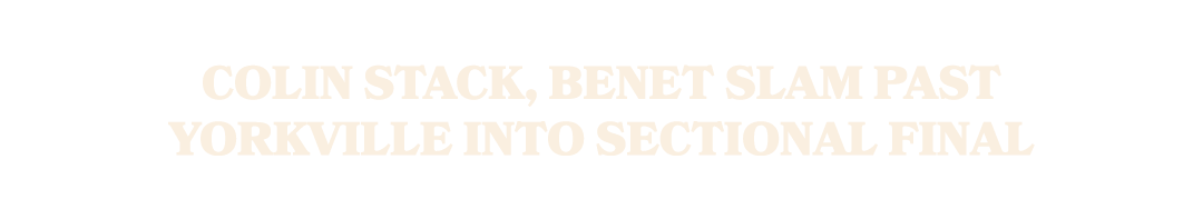 Colin Stack, Benet slam past Yorkville into sectional final
