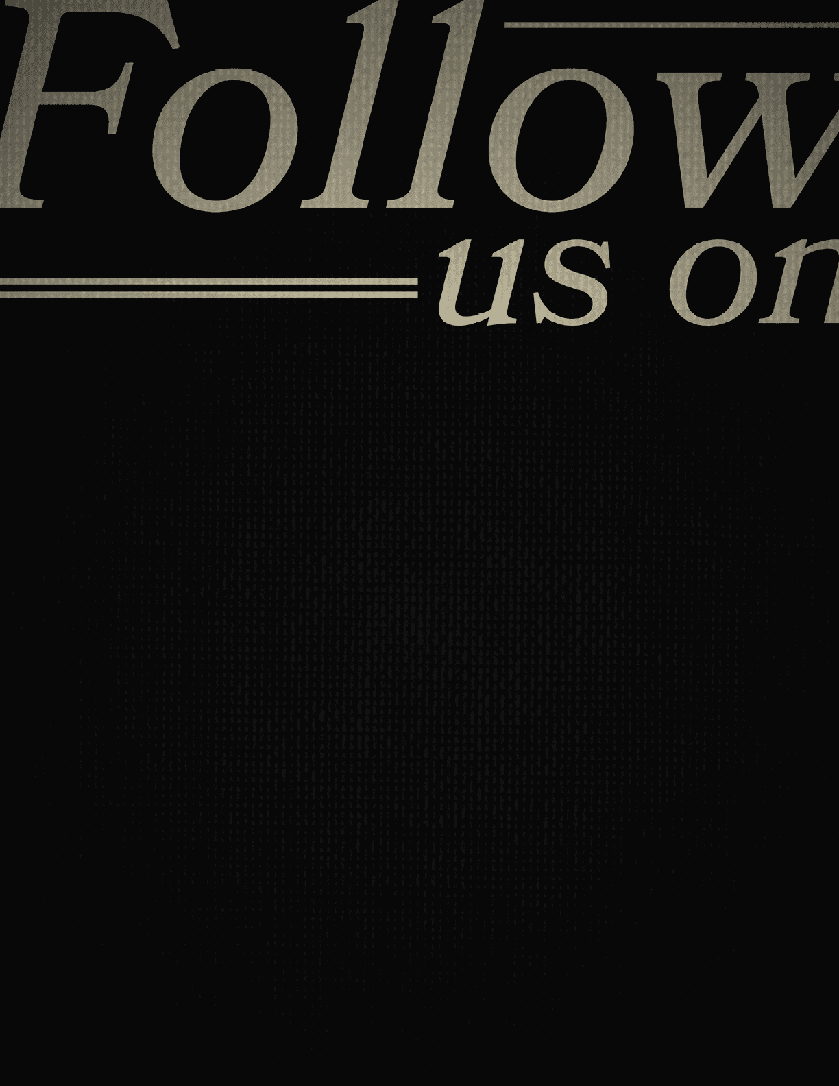 A black background with white text that says “follow us on". AI generated content