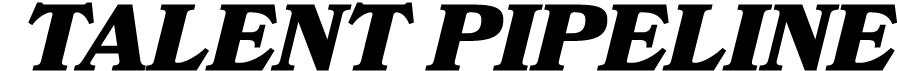  Talent Pipeline