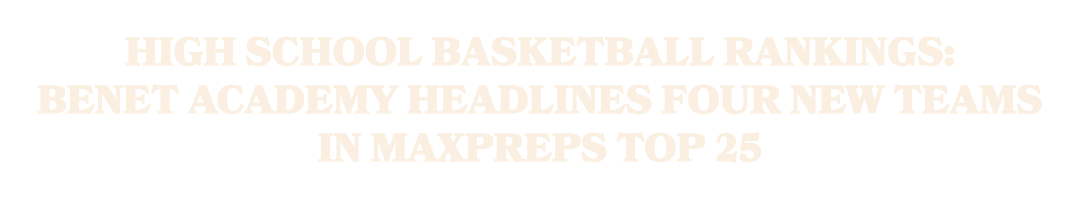 High school basketball rankings: Benet Academy headlines four new teams in MaxPreps Top 25