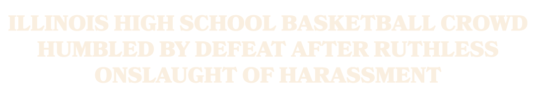 Illinois High School Basketball Crowd Humbled By Defeat After Ruthless Onslaught Of Harassment