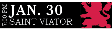 SAINT VIATOR,JAN. 30,7:00 P