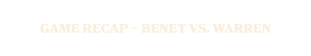 GAME RECAP – BENET VS. WARREN