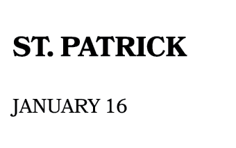 st. patrick January 16