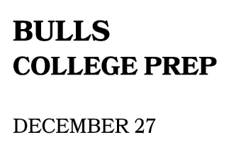 bulls college prep december 27