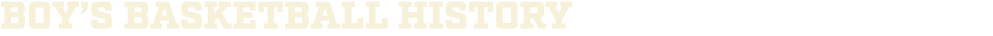 Boy’s Basketball History