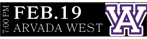 ARVADA WEST,FEB.19,7:00 P