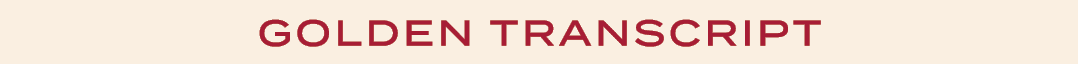 GOLDEN TRANSCRIPT