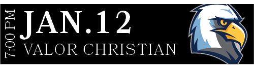 VALOR CHRISTIAN,JAN.12,7:00 P