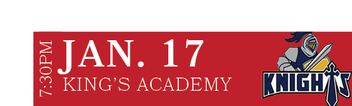 KING’S ACADEMY,JAN. 17,7:30P
