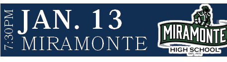 MIRAMONTE,JAN. 13,7:30P