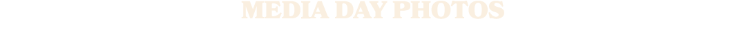 MEDIA DAY PHOTOS