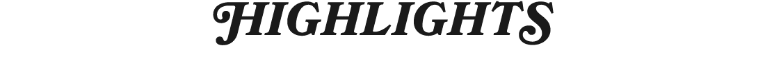 HIGHLIGHTS