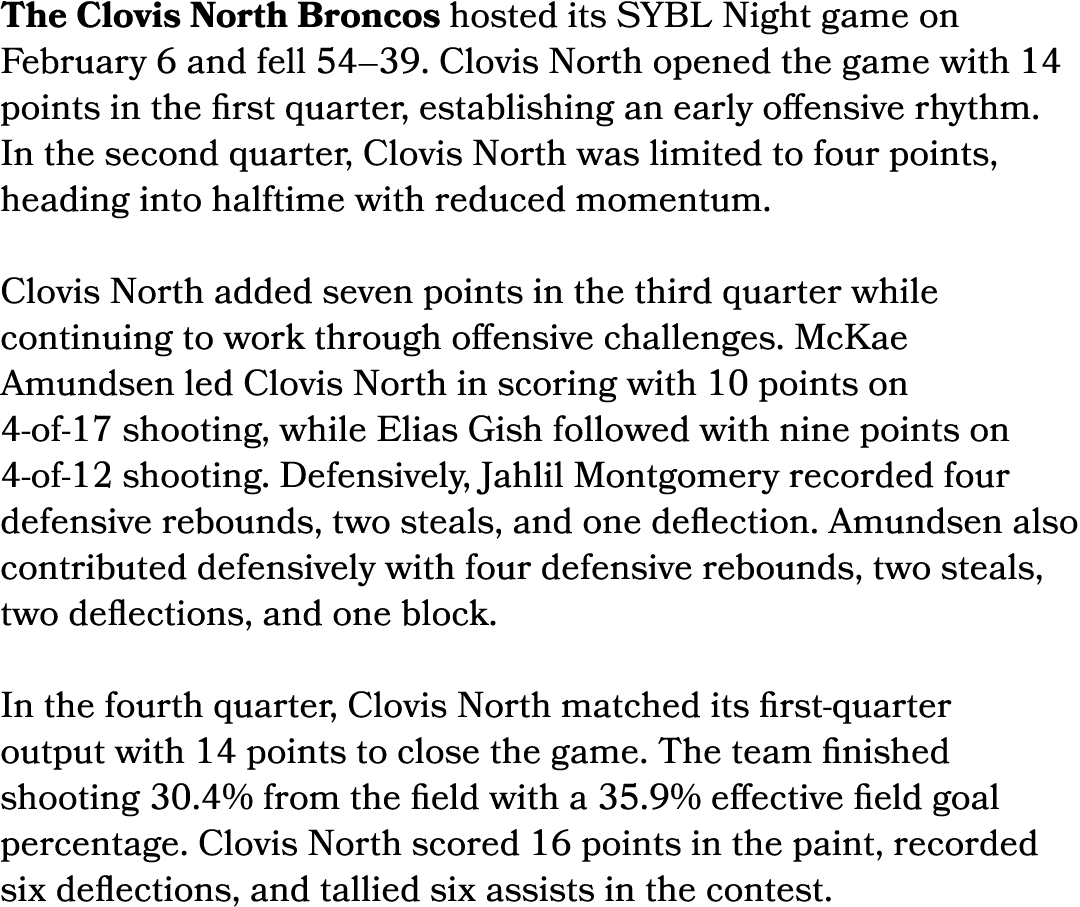 The Clovis North Broncos hosted its SYBL Night game on February 6 and fell 54–39. Clovis North opened the game with 1...