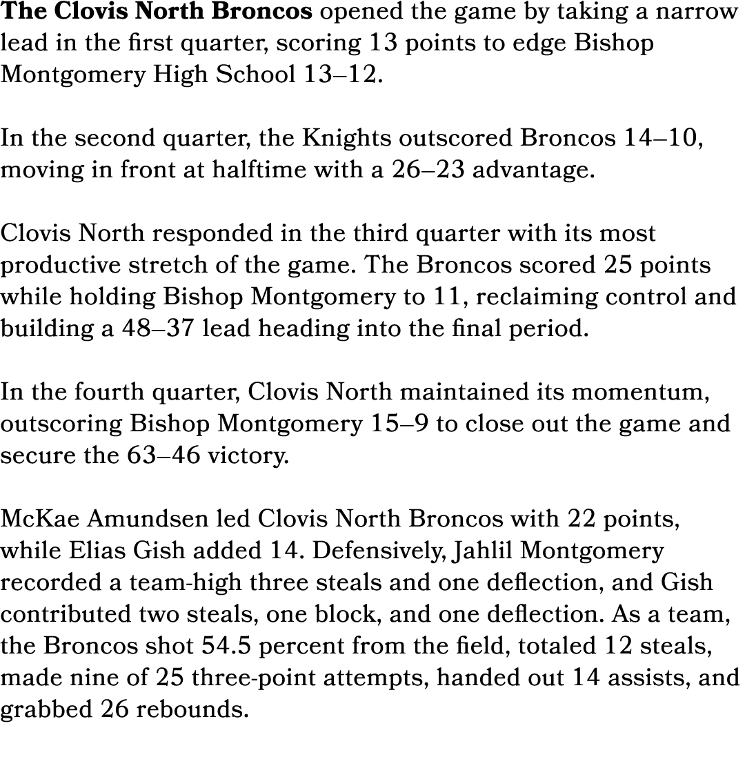 The Clovis North Broncos opened the game by taking a narrow lead in the first quarter, scoring 13 points to edge Bish...