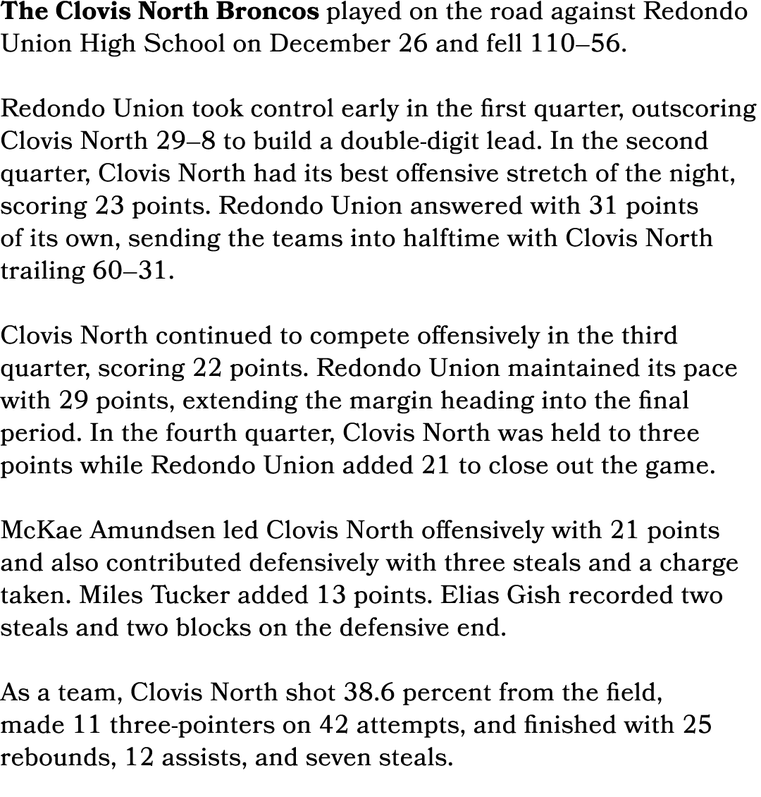 The Clovis North Broncos played on the road against Redondo Union High School on December 26 and fell 110–56. Redondo...