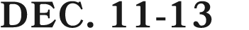 DEC. 11 13