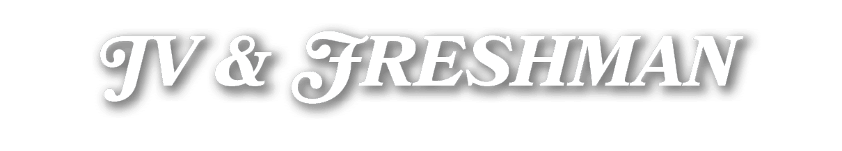 JV & FRESHMAN