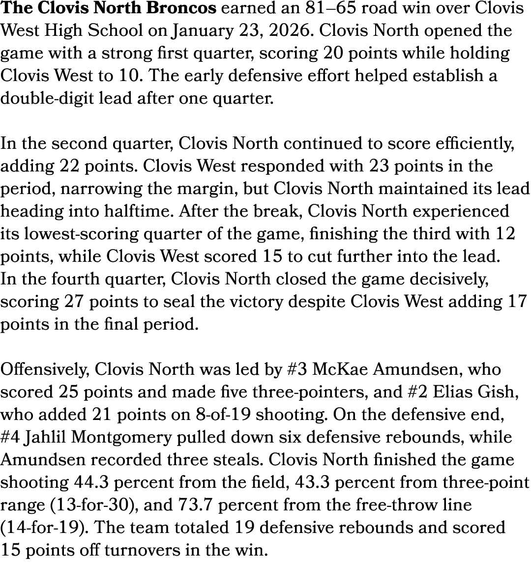 The Clovis North Broncos earned an 81–65 road win over Clovis West High School on January 23, 2026. Clovis North open...