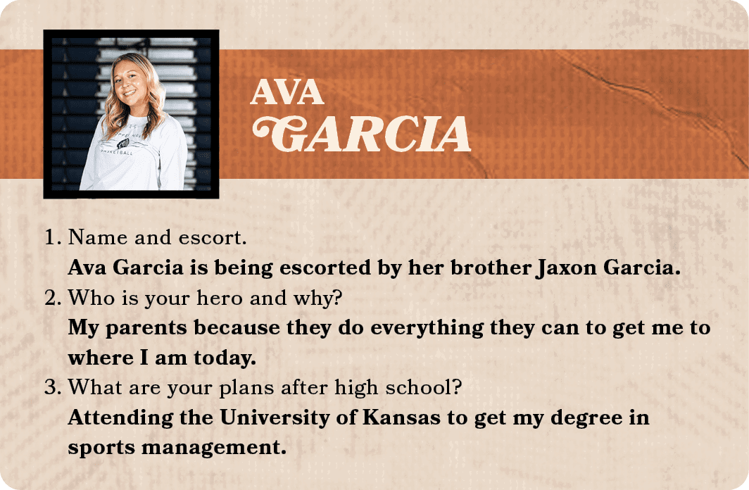 AVA GARCIA,1. Name and escort. Ava Garcia is being escorted by her brother Jaxon Garcia. 2. Who is your hero and why?...