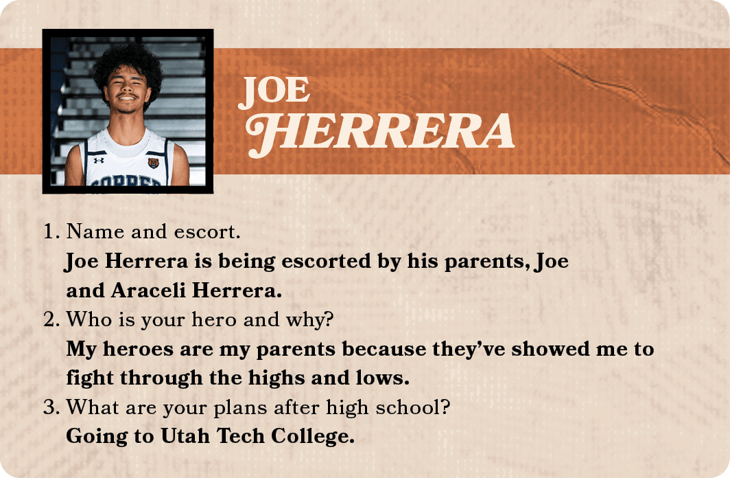 JOE HErrERA,1. Name and escort. Joe Herrera is being escorted by his parents, Joe and Araceli Herrera. 2. Who is your...