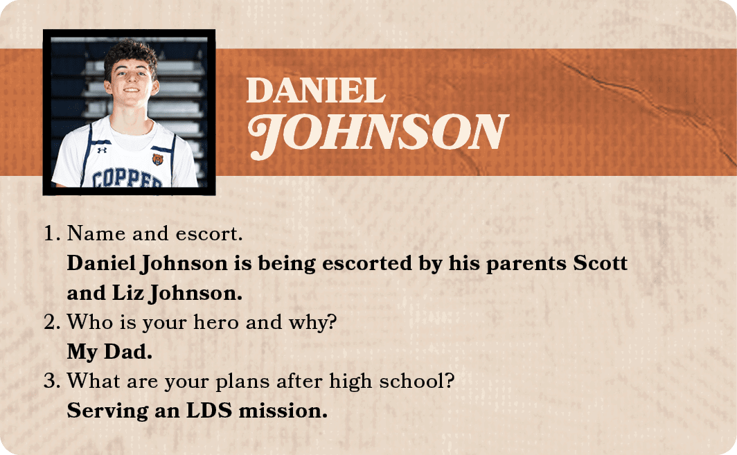 DANIEL JOHNSON,1. Name and escort. Daniel Johnson is being escorted by his parents Scott and Liz Johnson. 2. Who is y...