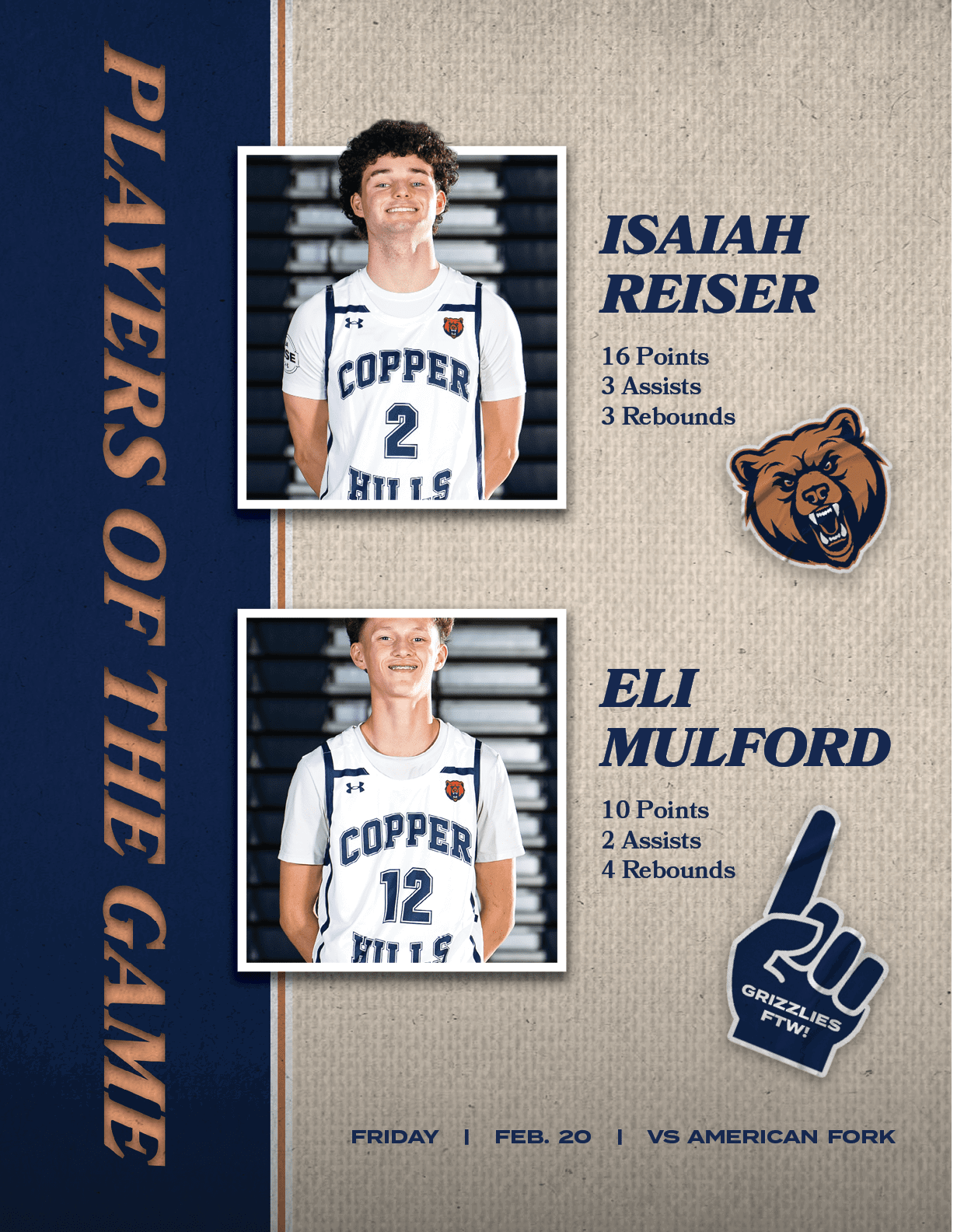 friday | FEB. 20 | vs AMERICAN FORK, ELI MULFORD 10 Points 2 Assists 4 Rebounds, Isaiah Reiser 16 Points 3 Assists 3 ...